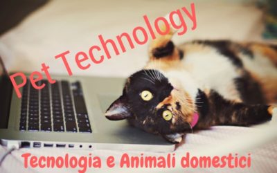 Pet technology: tecnologia e animali domestici